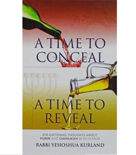A Time To Conceal A Time To Reveal
